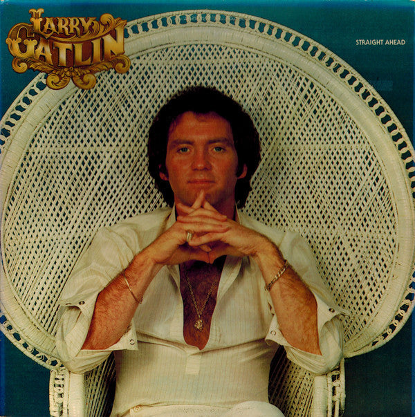 Larry Gatlin And The Gatlin Brothers Band* - Straight Ahead - LP