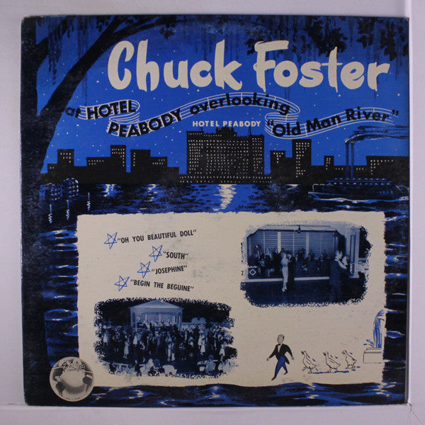 Chuck Foster & His Orchestra - At Hotel Peabody Overlooking Old Man River - LP