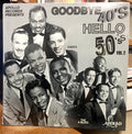 Various - Goodbye 40's Hello 50's Vol 2 - LP