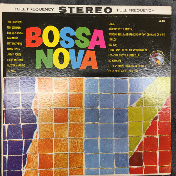 Osie Johnson, Ted Sommer*, Bill Lavorgna, Sam Most, Mat Mathews, Hank Jones, Jimmy Jones , Louis Metcalf, Buster Harding, Al Hall - Bossa Nova - LP
