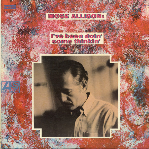 Mose Allison - I've Been Doin' Some Thinkin'