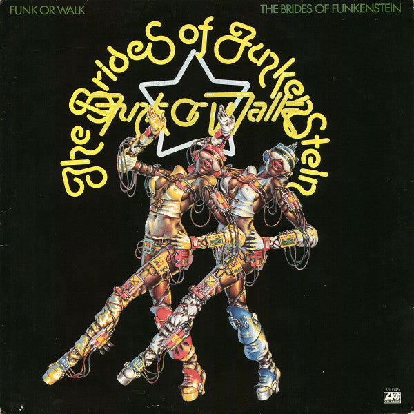 The Brides Of Funkenstein* - Funk Or Walk - LP