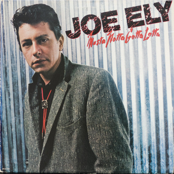 Joe Ely - Musta Notta Gotta Lotta - LP