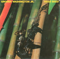Grover Washington, Jr. - Reed Seed - LP