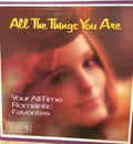 Various - All The Things You Are; Your All-Time Romantic Favorites - LP