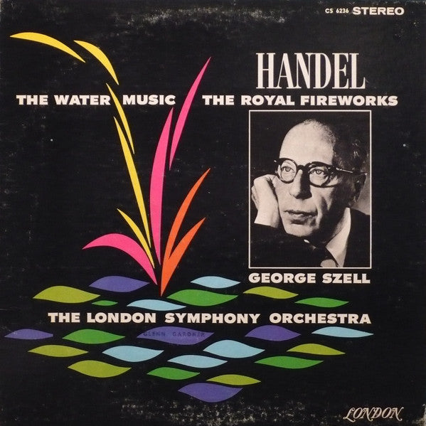 Handel* - George Szell Conducting The London Symphony Orchestra* - The Water Music / The Royal Fireworks - LP