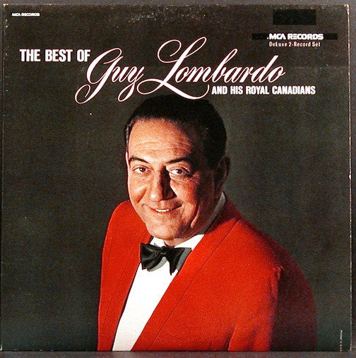 Guy Lombardo And His Royal Canadians - The Best Of Guy Lombardo And His Royal Canadians - LP