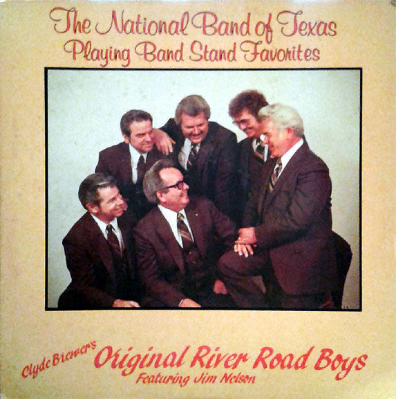 Clyde Brewer's Original River Road Boys* Featuring Jim Nelson  - The National Band Of Texas Playing Band Stand Favorites - LP