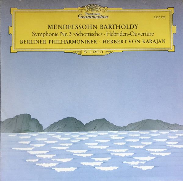 Mendelssohn Bartholdy* - Berliner Philharmoniker • Herbert von Karajan - Symphonie Nr. 3 »Schottische« / Hebriden-Ouvertüre - LP