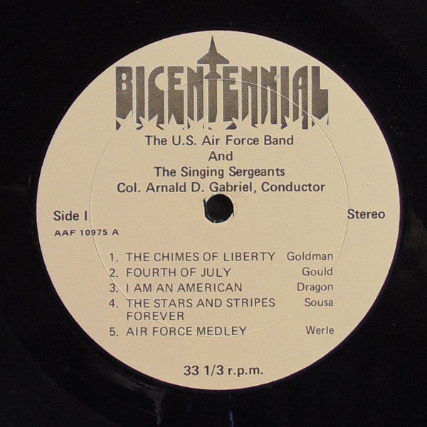 The United States Air Force Band* And The Singing Sergeants - Bicentennial - LP