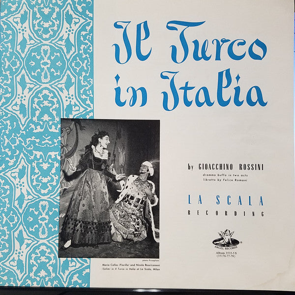 Rossini* - Maria Callas, Nicolai Gedda, Nicola Rossi-Lemeni, Jolanda Gardino, Franco Calabrese, Mariano Stabile, Coro* E Orchestra Del Teatro Alla Scala, Gianandrea Gavazzeni - Il Turco In Italia - LP