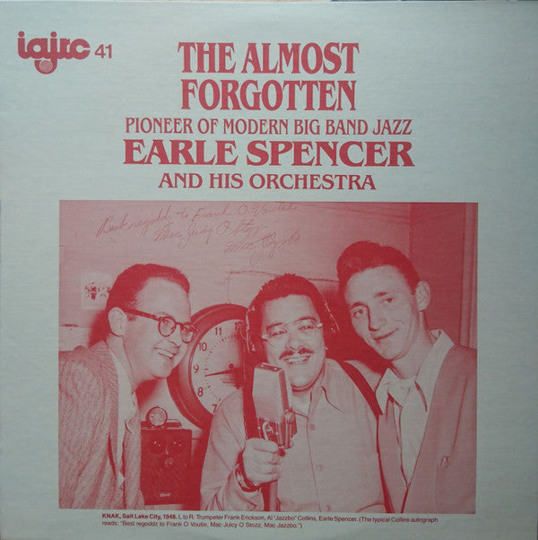 Earle Spencer And His Orchestra* - The Almost Forgotten Pioneer Of Modern Big Band Jazz Earle Spencer And His Orchestra - LP