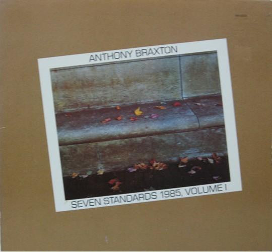 Anthony Braxton - Seven Standards 1985, Volume I - LP