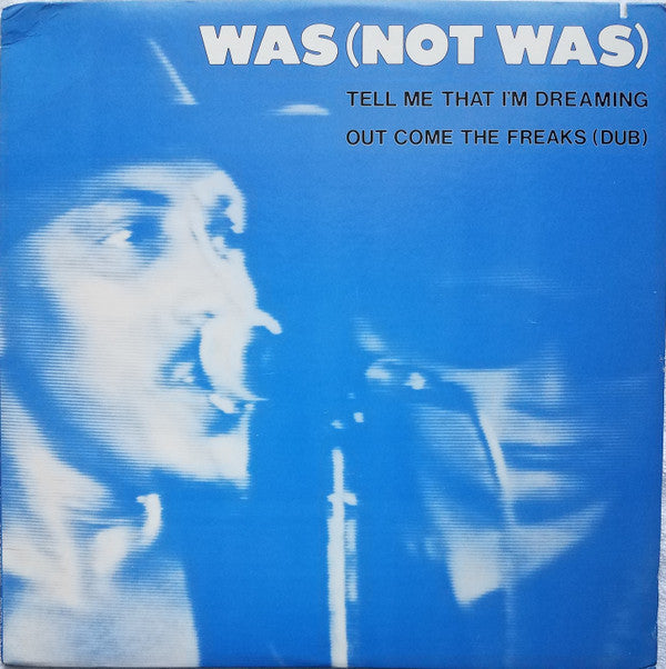 Was (Not Was) - Tell Me That I'm Dreaming / Out Come The Freaks (Dub) - LP