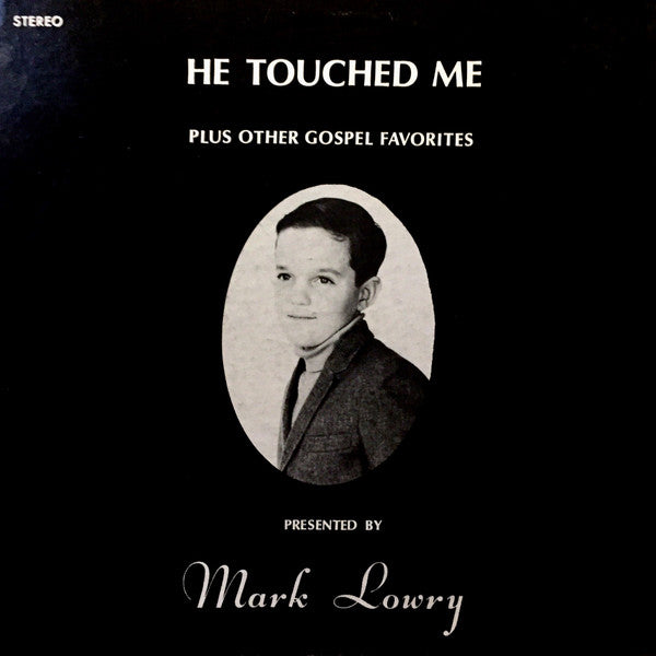 Mark Lowry  - He Touched Me Plus Other Gospel Favorites - LP