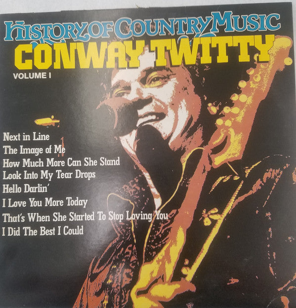 Conway Twitty - The History Of Country Music: Conway Twitty - LP