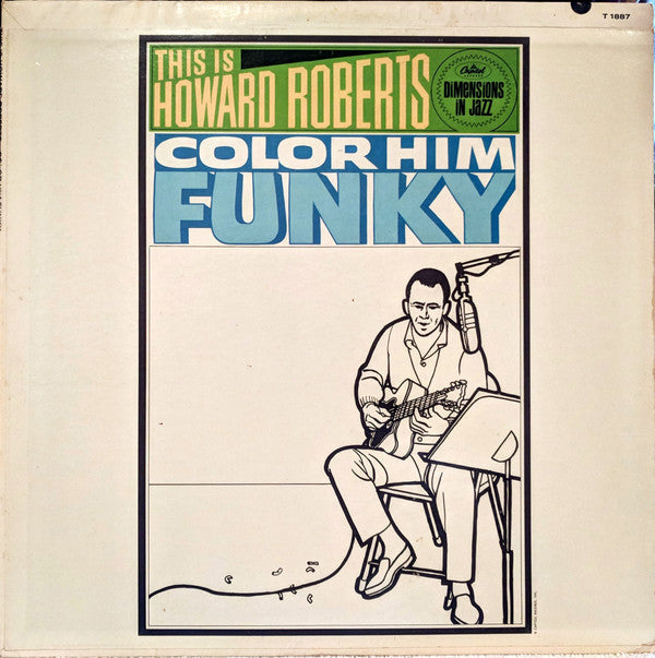The Howard Roberts Quartet - This Is Howard Roberts / Color Him Funky - LP
