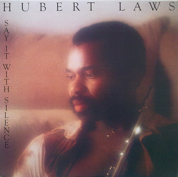 Hubert Laws - Say It With Silence - LP