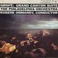 Grofé*, Eugene Ormandy / The Philadelphia Orchestra - Grand Canyon Suite - LP