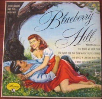 Steve Gibson And The Red Caps* - Blueberry Hill - LP