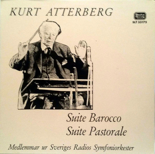 Kurt Atterberg, Medlemmar Ur Sveriges Radios Symfoniorkester* - Suite Barocco / Suite Pastorale - LP