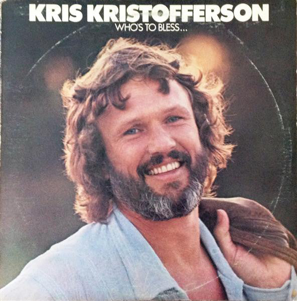 Kris Kristofferson - Who's To Bless And Who's To Blame - LP