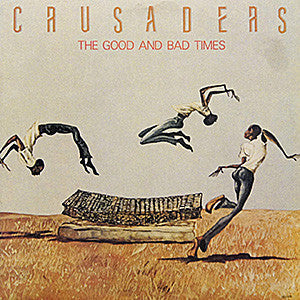 Crusaders* - The Good And Bad Times - LP