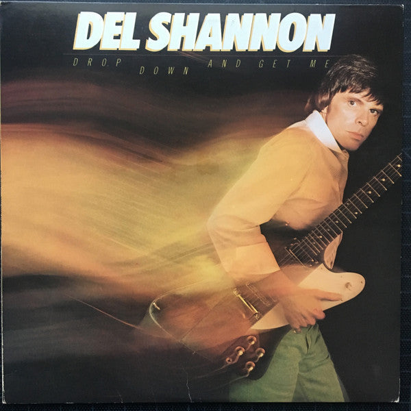 Del Shannon - Drop Down And Get Me - LP