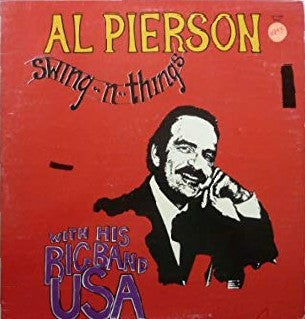 Al Pierson With His Big Band USA* - Swing-N-Things - LP