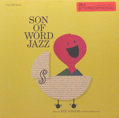 Ken Nordine Featuring The Fred Katz Group - Son Of Word Jazz - LP