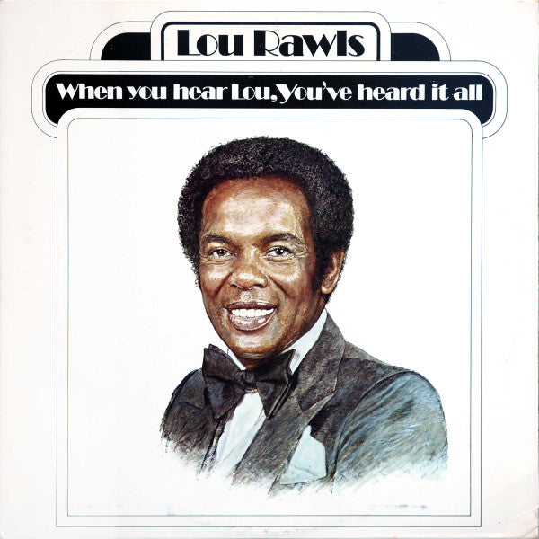 Lou Rawls - When You Hear Lou, You've Heard It All - LP