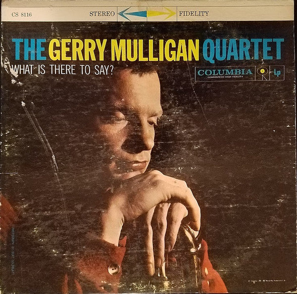 Gerry Mulligan Quartet - What Is There To Say? - LP