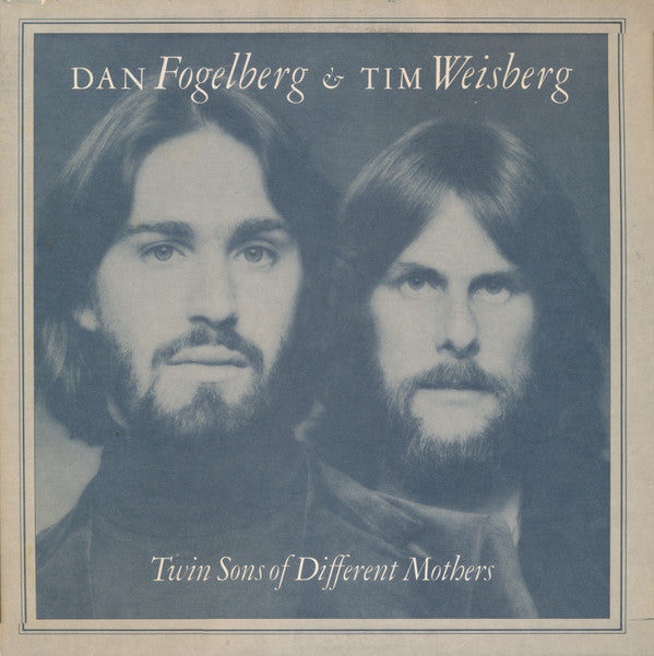 Dan Fogelberg & Tim Weisberg - Twin Sons Of Different Mothers - LP