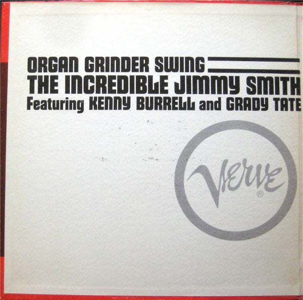 The Incredible Jimmy Smith* Featuring Kenny Burrell And Grady Tate - Organ Grinder Swing - LP