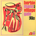 Herbie Mann - Herbie Mann At The Village Gate - LP