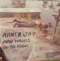 Abner Jay - Man Walked On The Moon - LP