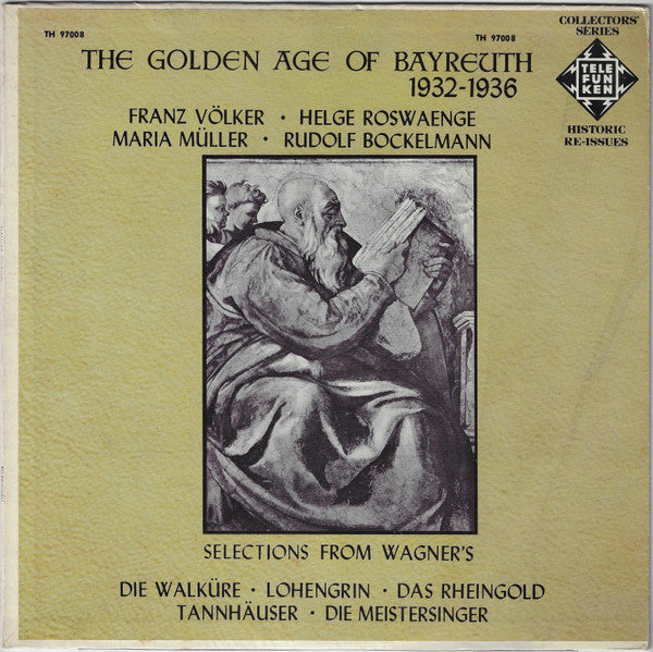 Franz Völker · Helge Roswaenge, Maria Müller · Rudolf Bockelmann - The Golden Age Of Bayreuth 1932-1936 - LP