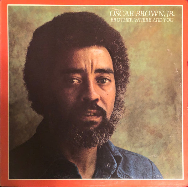 Oscar Brown, Jr.* - Brother Where Are You - LP