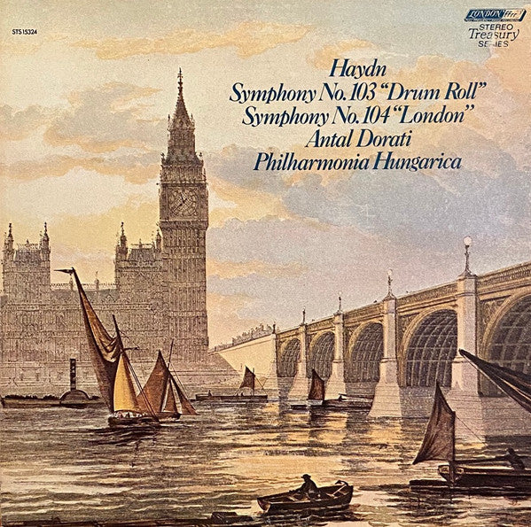 Haydn* - Antal Dorati, Philharmonia Hungarica - Symphony No. 103 ("Drum Roll") • Symphony No. 104 ("London") - LP