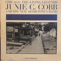 Junie C. Cobb And His New Hometown Band - Chicago- The Living Legends - LP