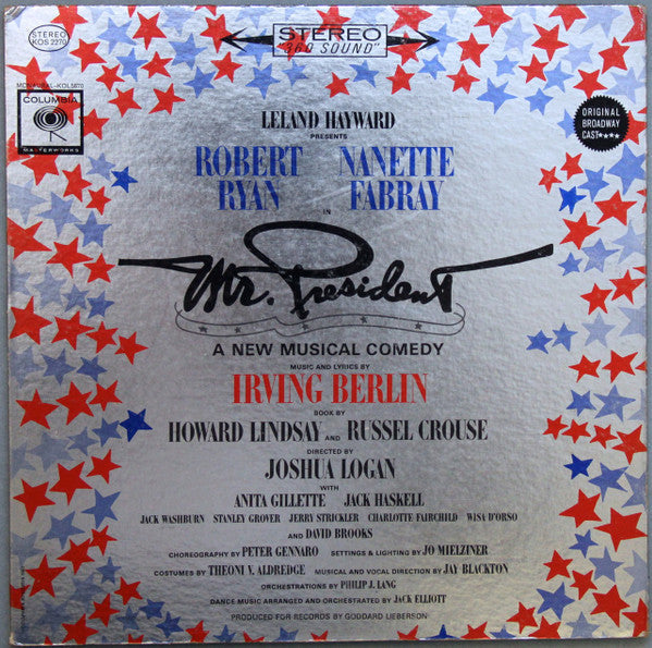 Irving Berlin / Featuring Robert Ryan, Nanette Fabray With Anita Gillette, Jack Haskell - Mr. President (A New Musical Comedy) - LP