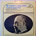 Sir Thomas Beecham - Handel-Beecham: Love in Bath. Royal Philharmonic Orchestra with Ilse Hollweg - LP
