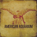 American Aquarium - Dances For The Lonely - LP