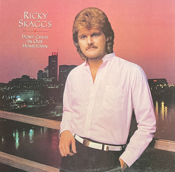 Ricky Skaggs - Don't Cheat In Our Hometown - LP