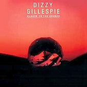 Dizzy Gillespie - Closer To The Source - LP