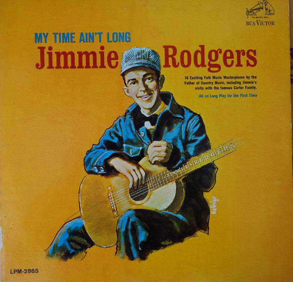 Jimmie Rodgers - My Time Ain't Long - LP