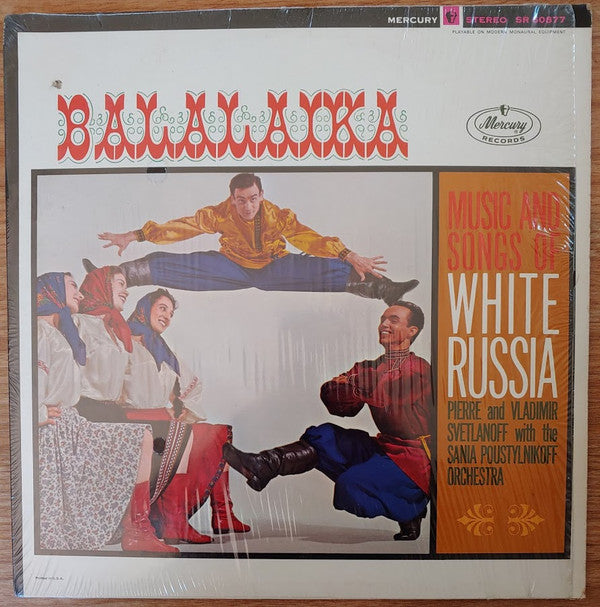 Pierre And Vladimir Svetlanoff* With The Sania Poustylnikoff Orchestra - Balalaika - Music And Songs Of White Russia - LP