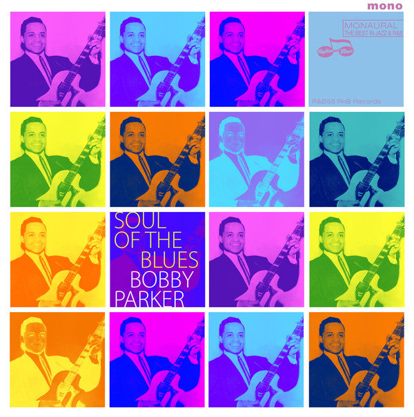 Bobby Parker (2) - Soul Of The Blues - LP
