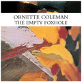 Ornette Coleman - The Empty Foxhole - LP