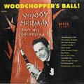 Woody Herman And His Orchestra - Woodchopper's Ball - LP